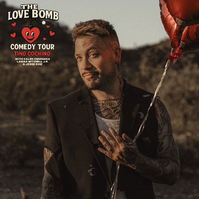 TINO COCHINO: The Love Bomb Comedy Tour
